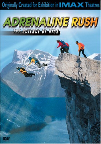 ADRENALINE RUSH: THE SCIENCE OF RISK