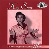 STARR, KAY - WHAT A DIFFERENCE A DAY MADE
