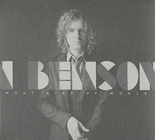 BRENDAN BENSON - WHAT KIND OF WORLD