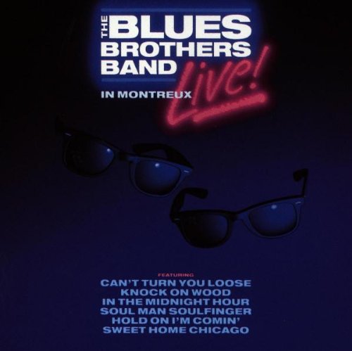 BLUES BROTHERS BAND - LIVE IN MONTREUX