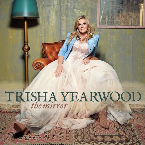 TRISHA YEARWOOD - THE MIRROR (CD)