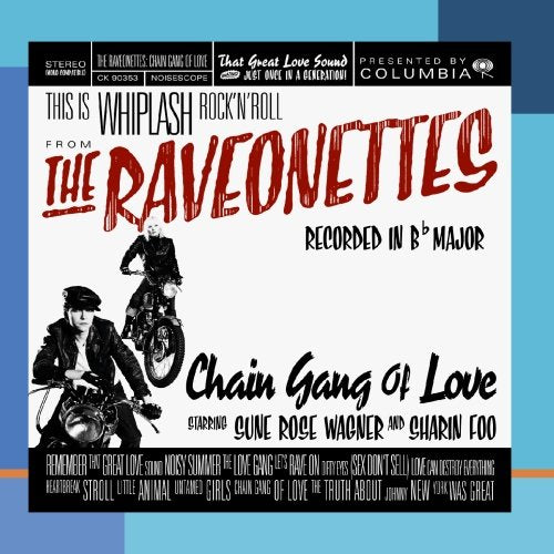 RAVEONETTES - CHAIN GANG OF LOVE