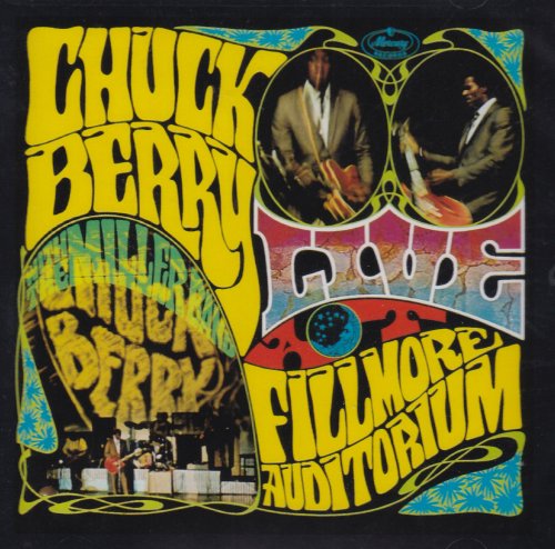 CHUCK BERRY - LIVE AT THE FILLMORE AUDITORIUM