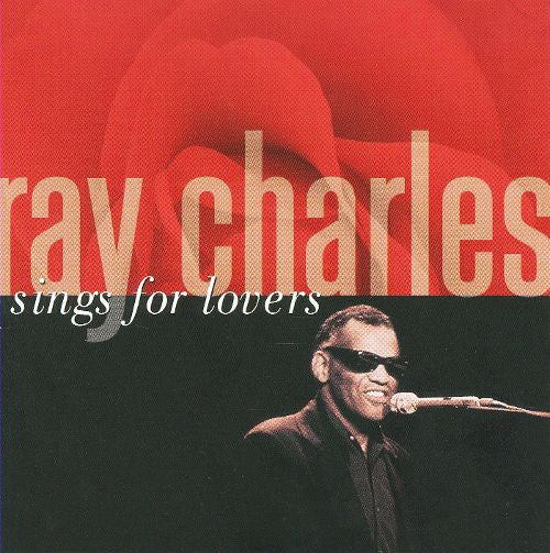 CHARLES, RAY  - SINGS FOR LOVERS