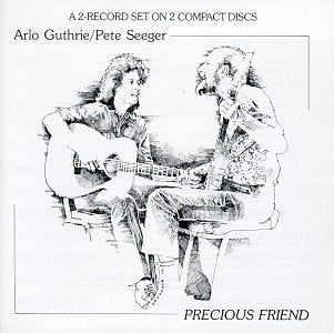 GUTHRIE, ARLO & PETE SEEGER  - NEW GUTHRIE/SEEGER - PRECIOUS FRIEND (CD)