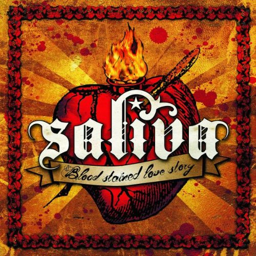 SALIVA - BLOOD STAINED LOVE STORY