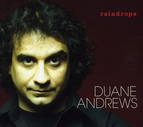 ANDREWS, DUANE - RAINDROPS