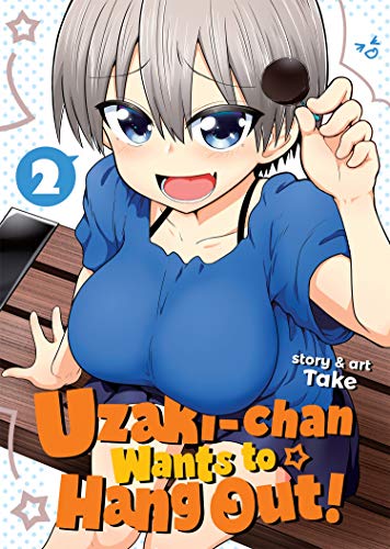 UZAKI-CHAN WANTS TO HANG OUT - MANGA-VOL. 2