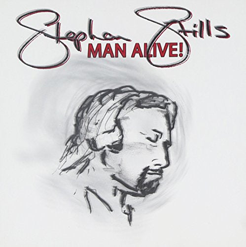 STILLS, STEPHEN (F) - MAN ALIVE