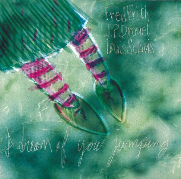 FRITH, FRED  - I DREAM OF YOU JUMPING
