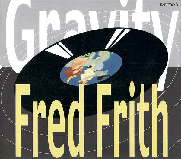 FRITH, FRED  - GRAVITY