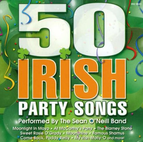 O NEILL, SEAN BAND - 50 IRISH PARTY SONGS