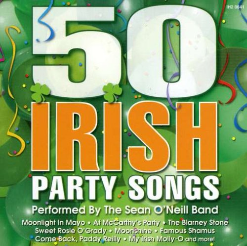 O NEILL, SEAN BAND - 50 IRISH PARTY SONGS