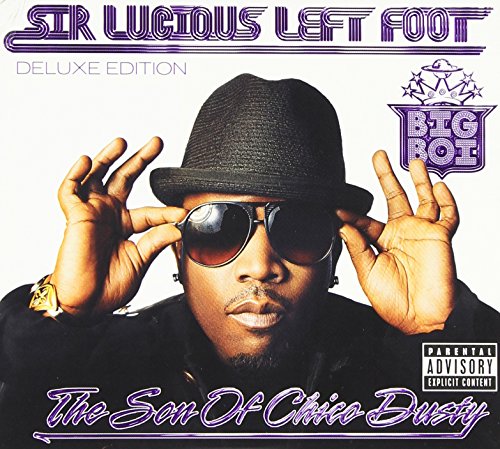 BIG BOI - SIR LUCIOUS LEFT FOOT THE SON OF CHICO DUSTY