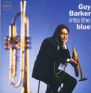 GUY BARKER - INTO THE BLUE