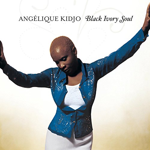 KIDJO, ANGELIQUE - BLACK IVORY SOUL (AFRICA)