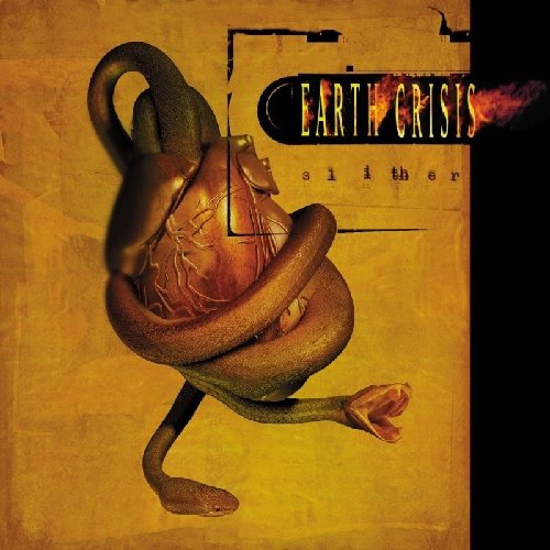 EARTH CRISIS - SLITHER