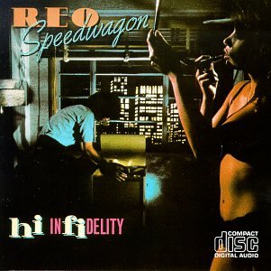 REO SPEEDWAGON - HI INFIDELITY