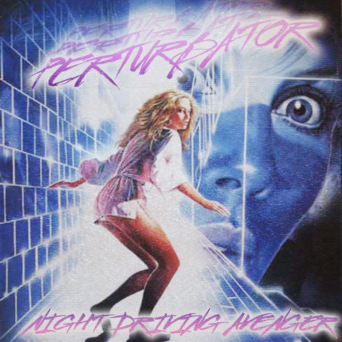 PERTURBATOR  - NIGHT DRIVING AVENGER