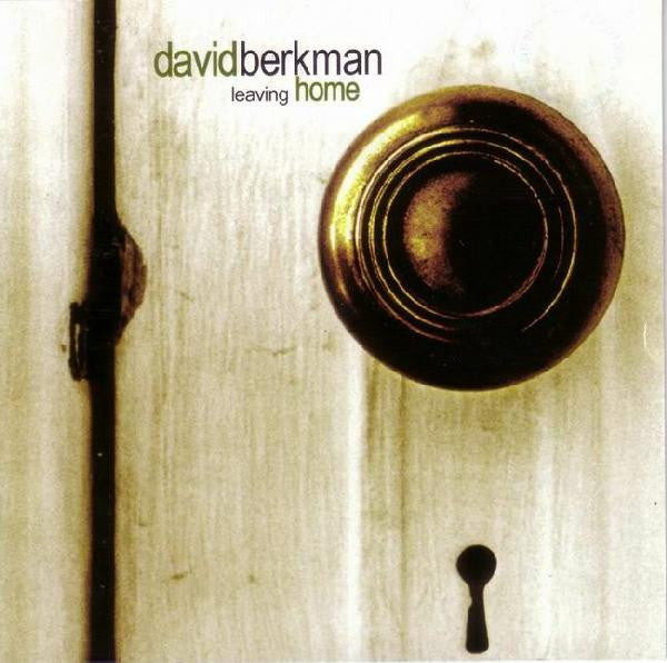 BERKMAN, DAVID  - LEAVING HOME