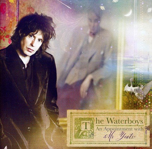 THE WATERBOYS - AN APPOINTMENT WITH MR. YEATS