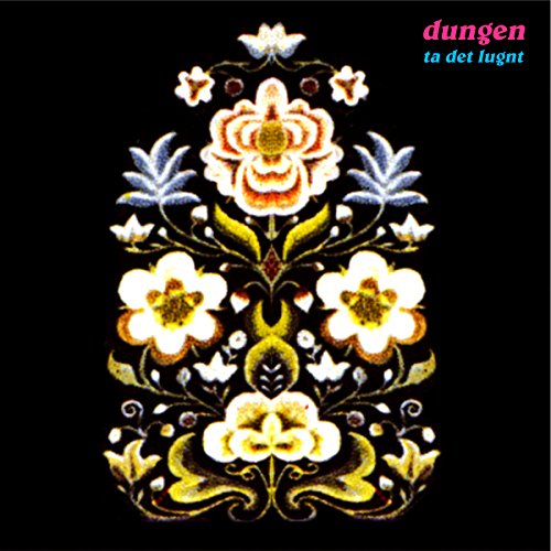 DUNGEN  - TA DET LUNGT