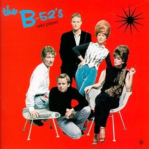 THE B-52'S - WILD PLANET