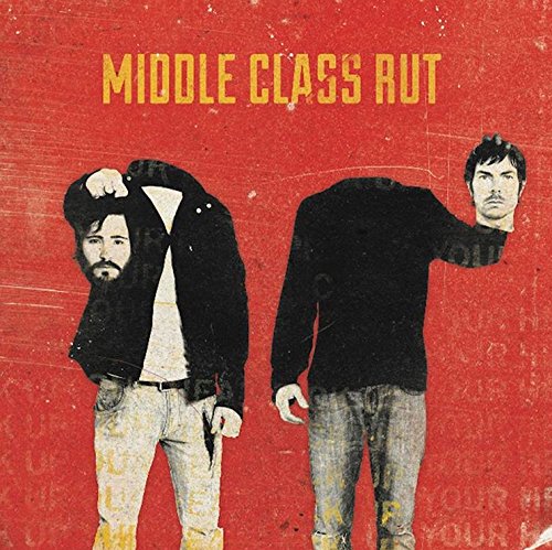 MIDDLE CLASS RUT - PICK UP YOUR HEAD