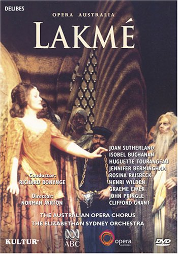 DELIBES - LAKME / JOAN SUTHERLAND, HUGUETTE TOURANGEAU, HENRI WILDEN, JOHN PRINGLE, RICHARD BONYNGE, OPERA AUSTRALIA