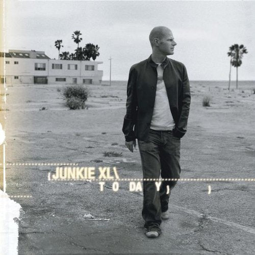 JUNKIE XL - TODAY