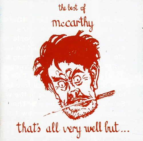 MCCARTHY - THATS ALL VERY WELL BUT...