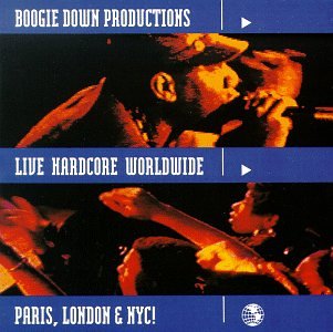 BOOGIE DOWN PRODUCTIONS - LIVE HARDCORE WORLDWIDE