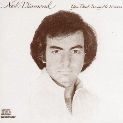 DIAMOND, NEIL - YOU DONT BRING ME FLOWERS