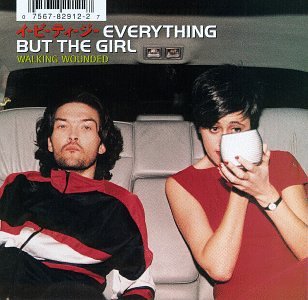 EVERYTHING BUT THE GIRL - WALKING WOUNDED