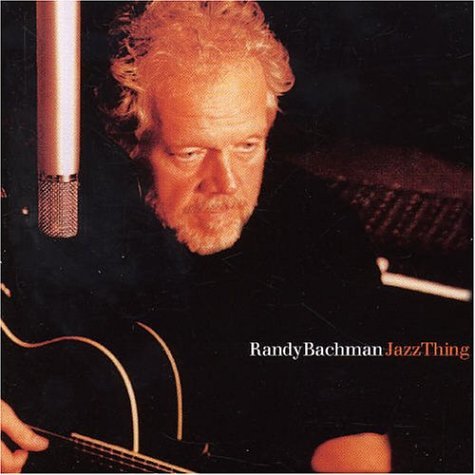 BACHMAN, RANDY - JAZZTHING