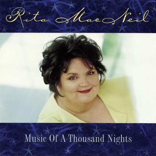 MACNEIL, RITA - MUSIC OF A THOUSAND NIGHTS