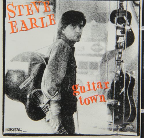 EARLE, STEVE - GUITAR TOWN