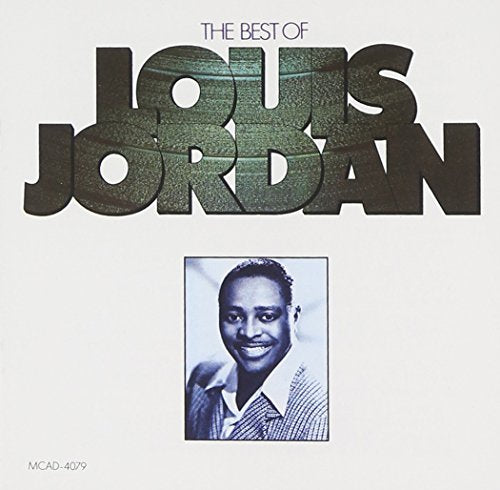 LOUIS JORDAN - THE BEST OF LOUIS JORDAN