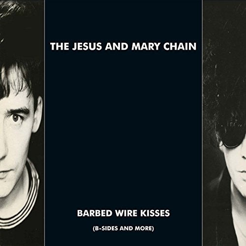 JESUS AND MARY CHAIN, THE - BARBED WIRE KISSES