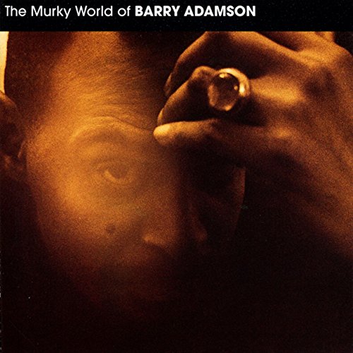 ADAMSON, BARRY  - THE MURKY WORLD OF