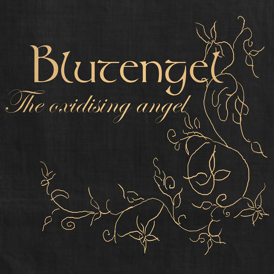 BLUTENGEL  - OXIDISING ANGEL
