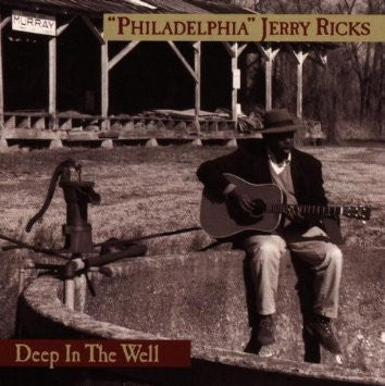 RICKS, JERRY  - DEEP IN THE WELL