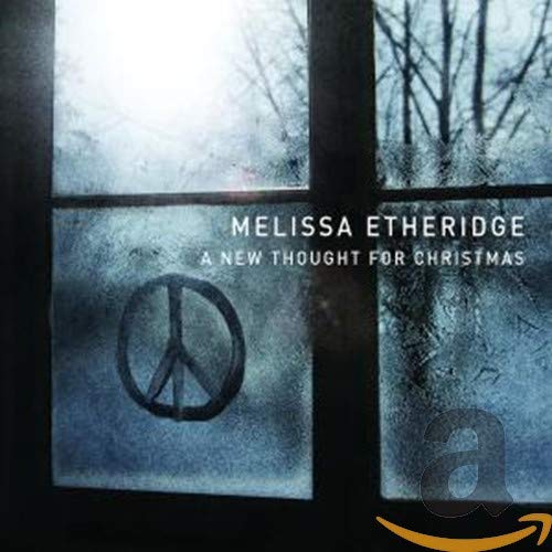 MELISSA ETHERIDGE - A NEW THOUGHT FOR CHRISTMAS