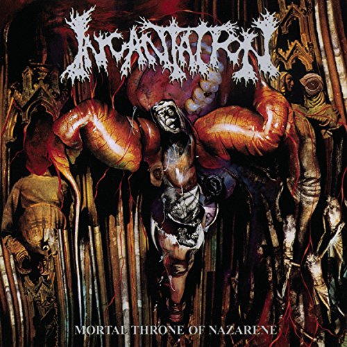 INCANTATION - MORTAL THRONE OF NAZARENE