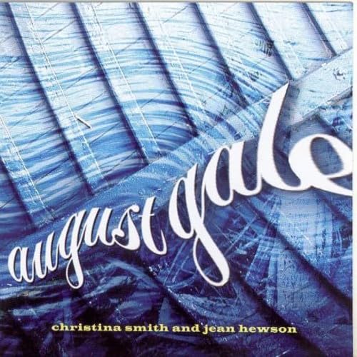 SMITH,CHRISTINA / HEWSON,JEAN - AUGUST GALE (CD)