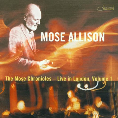 ALLISON, MOSE - V1 MOSE CHRONICLES LIVE IN LO