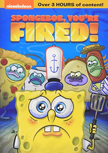 SPONGEBOB, YOU'RE FIRED!