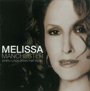 MANCHESTER, MELISSA  - WHEN I LOOK DOWN THAT ROAD