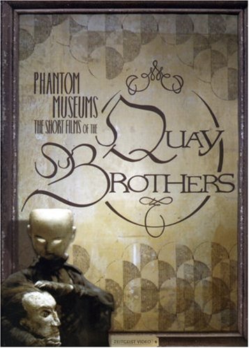 PHANTOM MUSEUMS: THE SHORT FILMS OF THE QUAY BROTHERS [IMPORT]