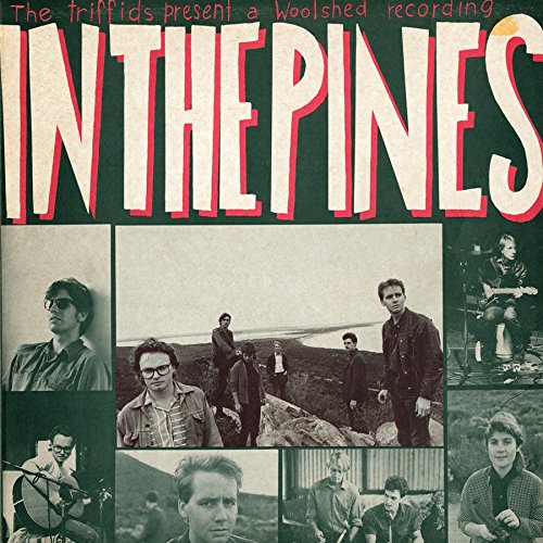 TRIFFIDS - IN THE PINES